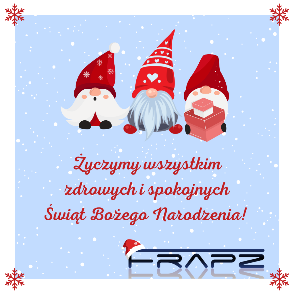 Ilustracja przedstawia świąteczną kartkę na jasnoniebieskim tle z padającym śniegiem. Na środku znajdują się trzy czerwone skrzaty w zimowych czapkach. Pierwszy skrzat ma białą brodę, drugi długą siwą brodę, trzeci trzyma stos czerwonych prezentów. Poniżej ilustracji umieszczony jest napis: «Życzymy wszystkim zdrowych i spokojnych Świąt Bożego Narodzenia!». Na dole grafiki znajduje się logo FRAPZ ozdobione czapką Mikołaja.